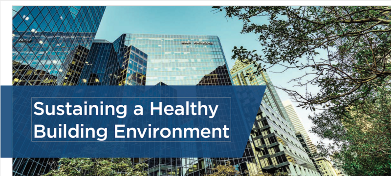 Covid-19 : Sustaining a Healthy Building Environment Covid-19 : Sustaining a Healthy Building Environment